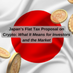 Japan’s Flat Tax Proposal on Crypto: What It Means for Investors and the Market