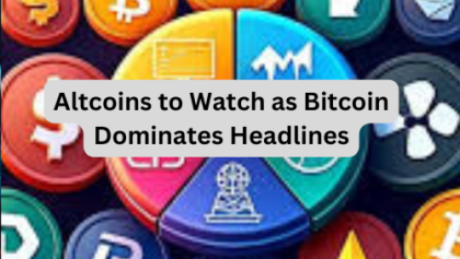 Altcoins to Watch as Bitcoin Dominates Headlines