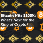 Bitcoin Hits $105K: What’s Next for the King of Crypto?