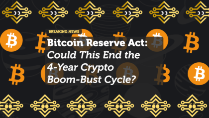 Bitcoin Reserve Act: Could This End the 4-Year Crypto Boom-Bust Cycle?
