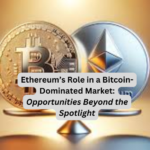 Ethereum's Role in a Bitcoin-Dominated Market
