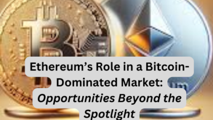 Ethereum's Role in a Bitcoin-Dominated Market