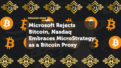 Microsoft Rejects Bitcoin, Nasdaq Embraces MicroStrategy as a Bitcoin Proxy