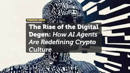 The Rise of the Digital Degen: How AI Agents Are Redefining Crypto Culture