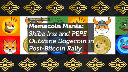 Memecoin Mania: Shiba Inu and PEPE Outshine Dogecoin in Post-Bitcoin Rally