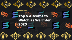 Top 5 Altcoins to Watch as We Enter 2025