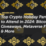 Top Crypto Holiday Parties to Attend in 2024: Bitcoin Giveaways, Metaverse Fun & More
