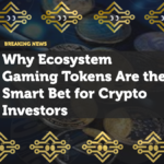 Why Ecosystem Gaming Tokens Are the Smart Bet for Crypto Investors