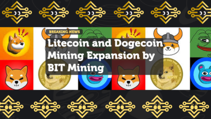 Litecoin and Dogecoin Mining Expansion by BIT Mining