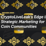 CryptoLiveLeak’s Edge in Strategic Marketing for Coin Communities