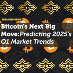 Bitcoin's Next Big Move: Predicting 2025's Q1 Market Trends