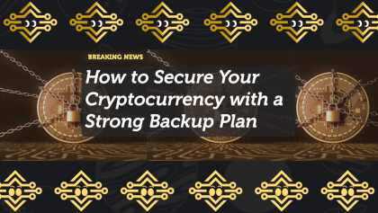 How to Secure Your Cryptocurrency with a Strong Backup Plan