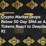 Crypto Market Drops Below 50-Day SMA as AI Tokens React to DeepSeek R1