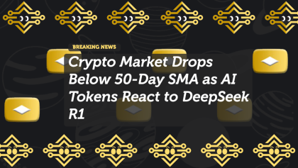 Crypto Market Drops Below 50-Day SMA as AI Tokens React to DeepSeek R1
