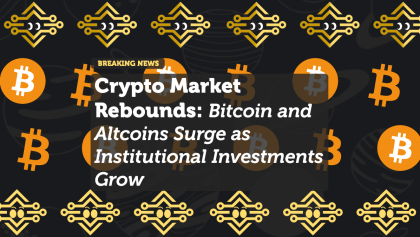 Crypto Market Rebounds: Bitcoin and Altcoins Surge as Institutional Investments Grow