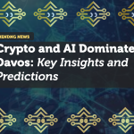 Crypto and AI Dominate Davos: Key Insights and Predictions