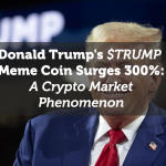 Donald Trump's $TRUMP Meme Coin Surges 300%: A Crypto Market Phenomenon