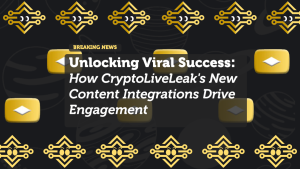 Unlocking Viral Success: How CryptoLiveLeak's New Content Integrations Drive Engagement