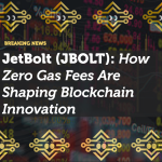 JetBolt (JBOLT): How Zero Gas Fees Are Shaping Blockchain Innovation