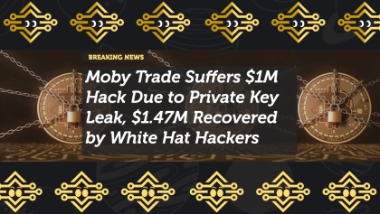 Moby Trade Suffers $1M Hack Due to Private Key Leak, $1.47M Recovered by White Hat Hackers