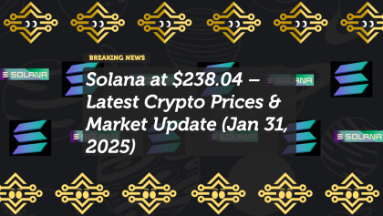 Solana at $238.04 – Latest Crypto Prices & Market Update (Jan 31, 2025)