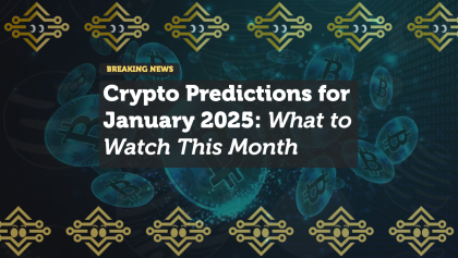 Crypto Predictions for January 2025: What to Watch This Month