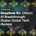 China’s AI Breakthrough Shakes Global Tech Markets
