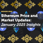Ethereum Price and Market Updates: January 2025 Insights