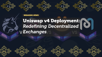 Uniswap v4 Deployment: Redefining Decentralized Exchanges