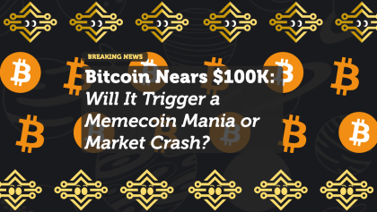Bitcoin Nears $100K: Will It Trigger a Memecoin Mania or Market Crash?