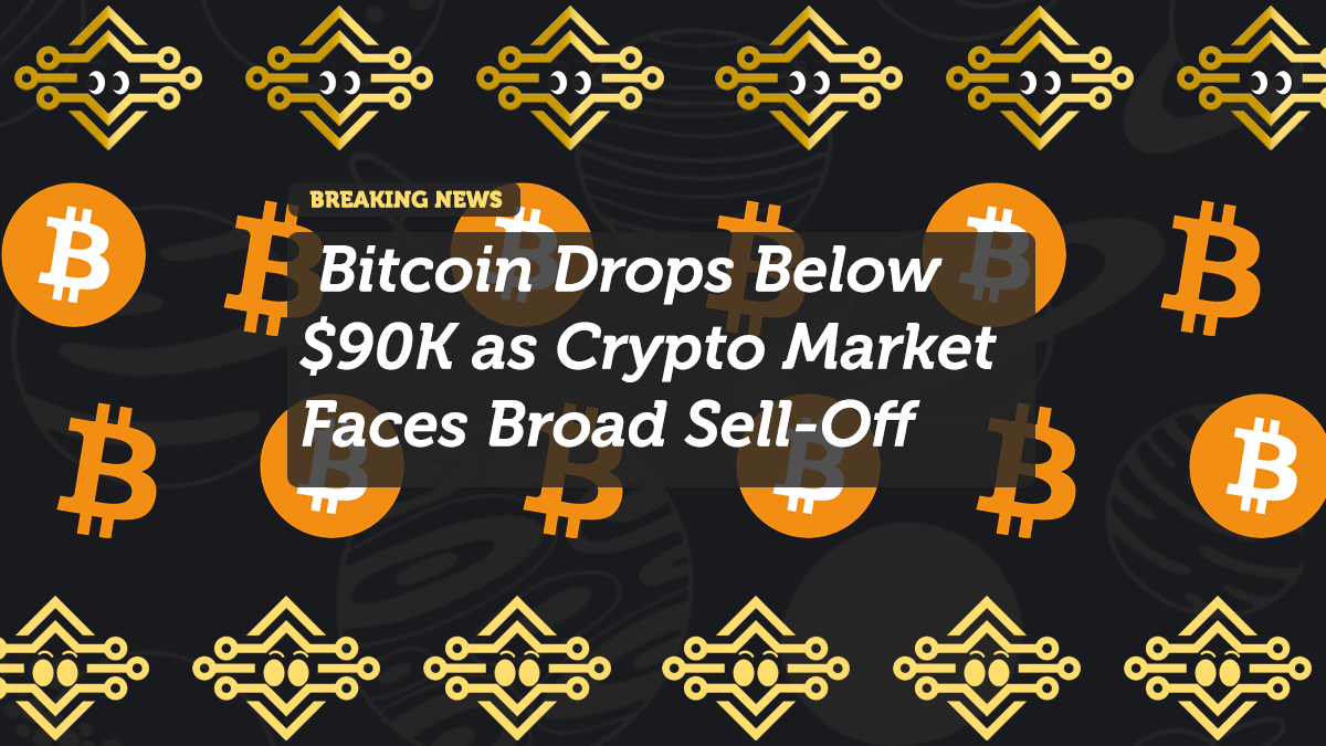 Bitcoin Drops Below $90K as Crypto Market Faces Broad Sell-Off