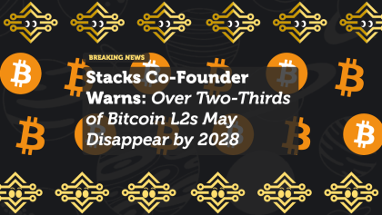 Stacks Co-Founder Warns: Over Two-Thirds of Bitcoin L2s May Disappear by 2028