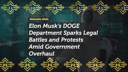 Elon Musk’s DOGE Department Sparks Legal Battles and Protests Amid Government Overhaul