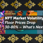 NFT Market Volatility: Floor Prices Drop 30-80% – What’s Next?
