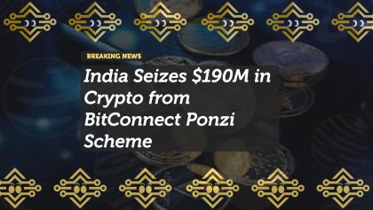 India Seizes $190M in Crypto from BitConnect Ponzi Scheme
