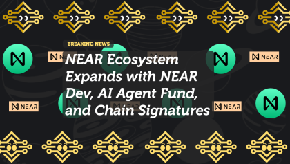 NEAR Ecosystem Expands with NEAR Dev, AI Agent Fund, and Chain Signatures
