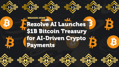 Rezolve AI Launches $1B Bitcoin Treasury for AI-Driven Crypto Payments