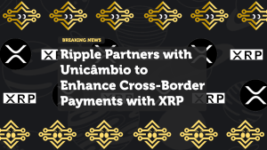 Ripple Partners with Unicâmbio to Enhance Cross-Border Payments with XRP