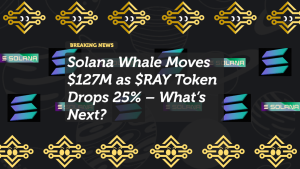 Solana Whale Moves $127M as $RAY Token Drops 25% – What’s Next?