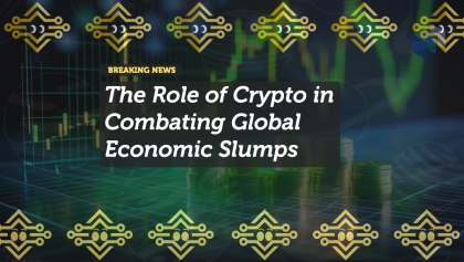 The Role of Crypto in Combating Global Economic Slumps