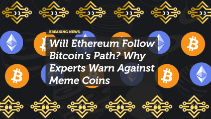 Will Ethereum Follow Bitcoin’s Path? Why Experts Warn Against Meme Coins