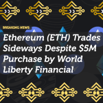 Ethereum (ETH) Trades Sideways Despite $5M Purchase by World Liberty Financial
