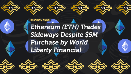 Ethereum (ETH) Trades Sideways Despite $5M Purchase by World Liberty Financial