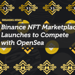 Binance NFT Marketplace Launches to Compete with OpenSea