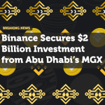 Binance Secures $2 Billion Investment from Abu Dhabi’s MGX