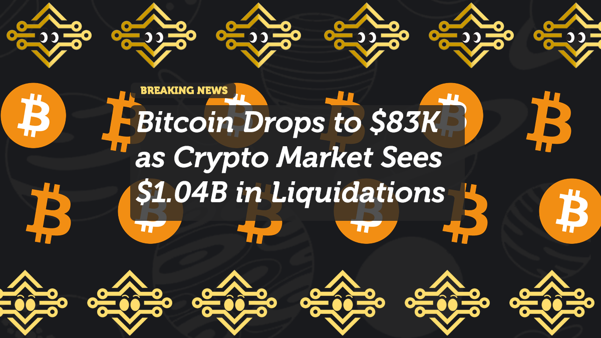 Bitcoin Drops to $83K as Crypto Market Sees $1.04B in Liquidations