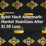 Bybit Hack Aftermath: Market Stabilizes After $1.5B Loss