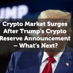 Crypto Market Surges After Trump’s Crypto Reserve Announcement – What’s Next?