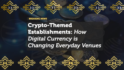 Crypto-Themed Bars, Cafés, and Restaurants: The Rise of Digital Currency in Daily Life