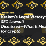 Kraken’s Legal Victory: SEC Lawsuit Dismissed—What It Means for Crypto